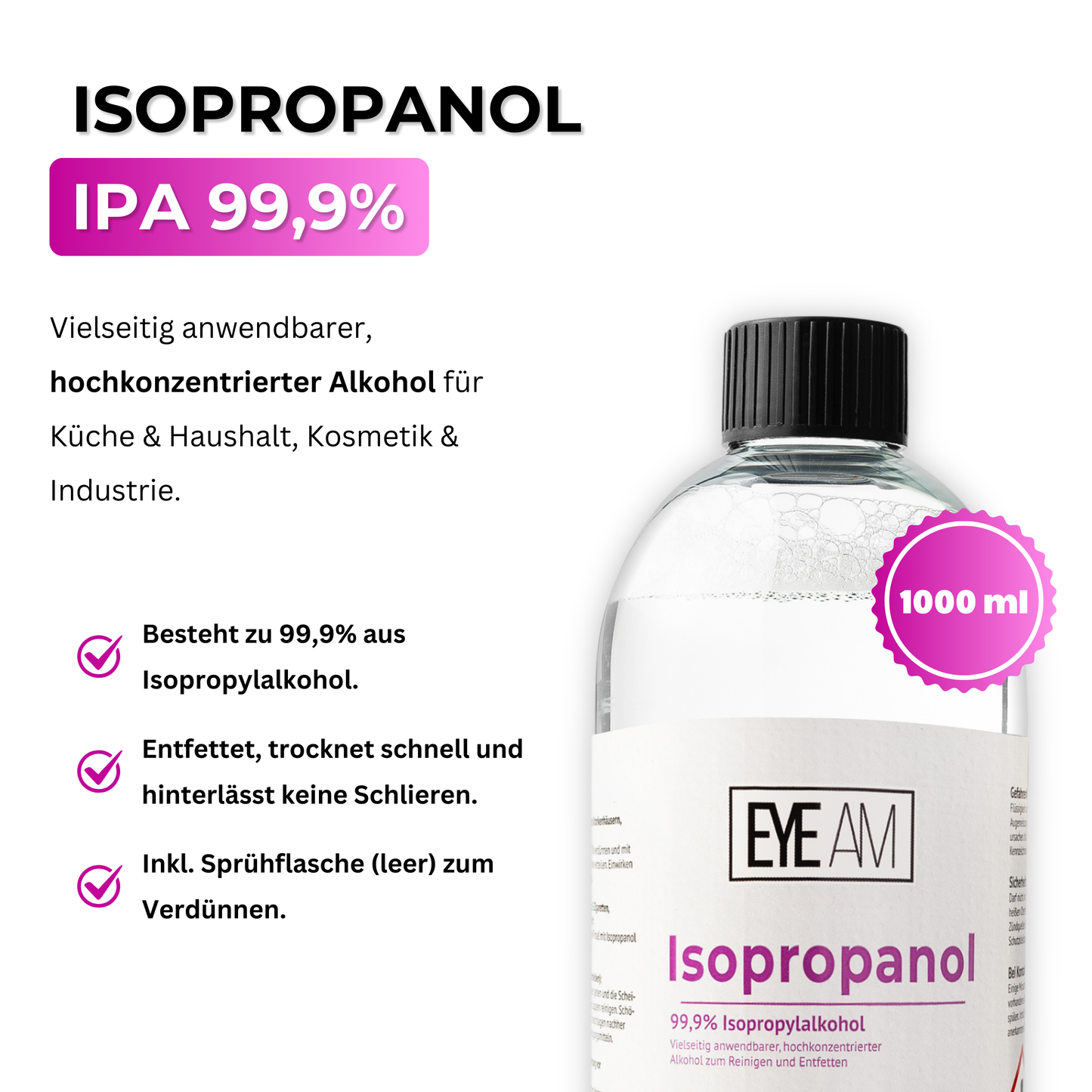 EyeAm Isopropanol 1000ml Flasche – Hochreiner Reinigungsalkohol mit vielseitigen Einsatzmöglichkeiten im Haushalt, Industrie & Werkstatt.